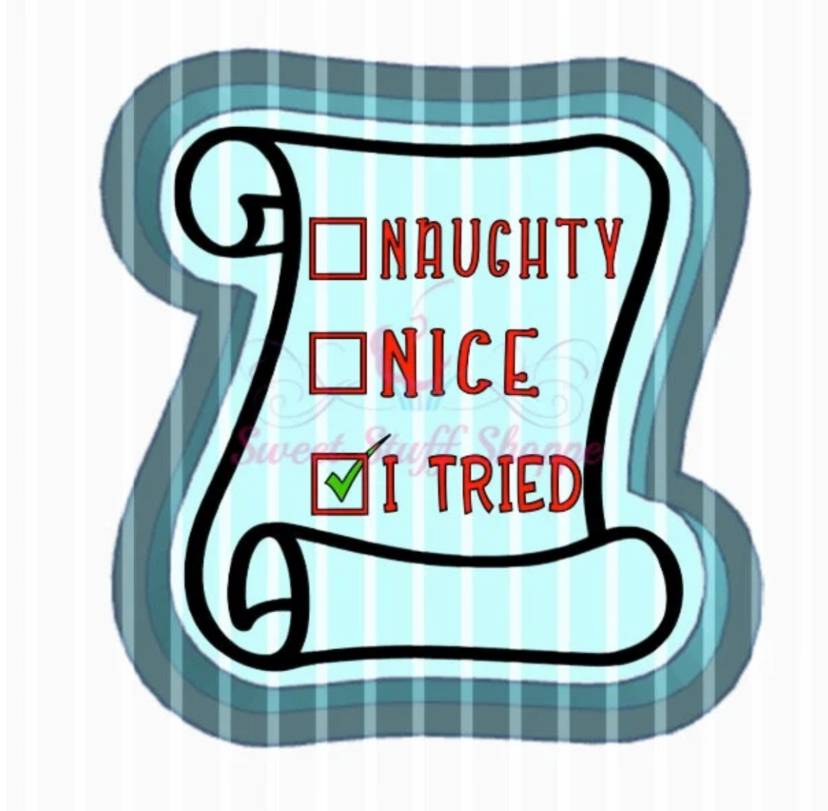 NAUGHTY, NICE, I TRIED - Cookie Silk Screen, Silk Screen Cookie Stencil, Mesh Stencil, Cookie Stencil, Custom Silk Screen