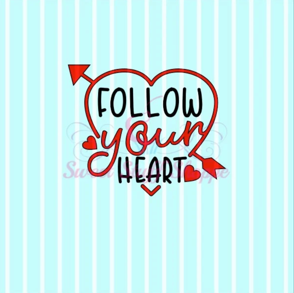 FOLLOW YOUR HEART, Silk Screen, Cookie Silk Screen, Silk Screen Cookie Stencil, Mesh Stencil, Cookie Stencil, Custom Silk Screen
