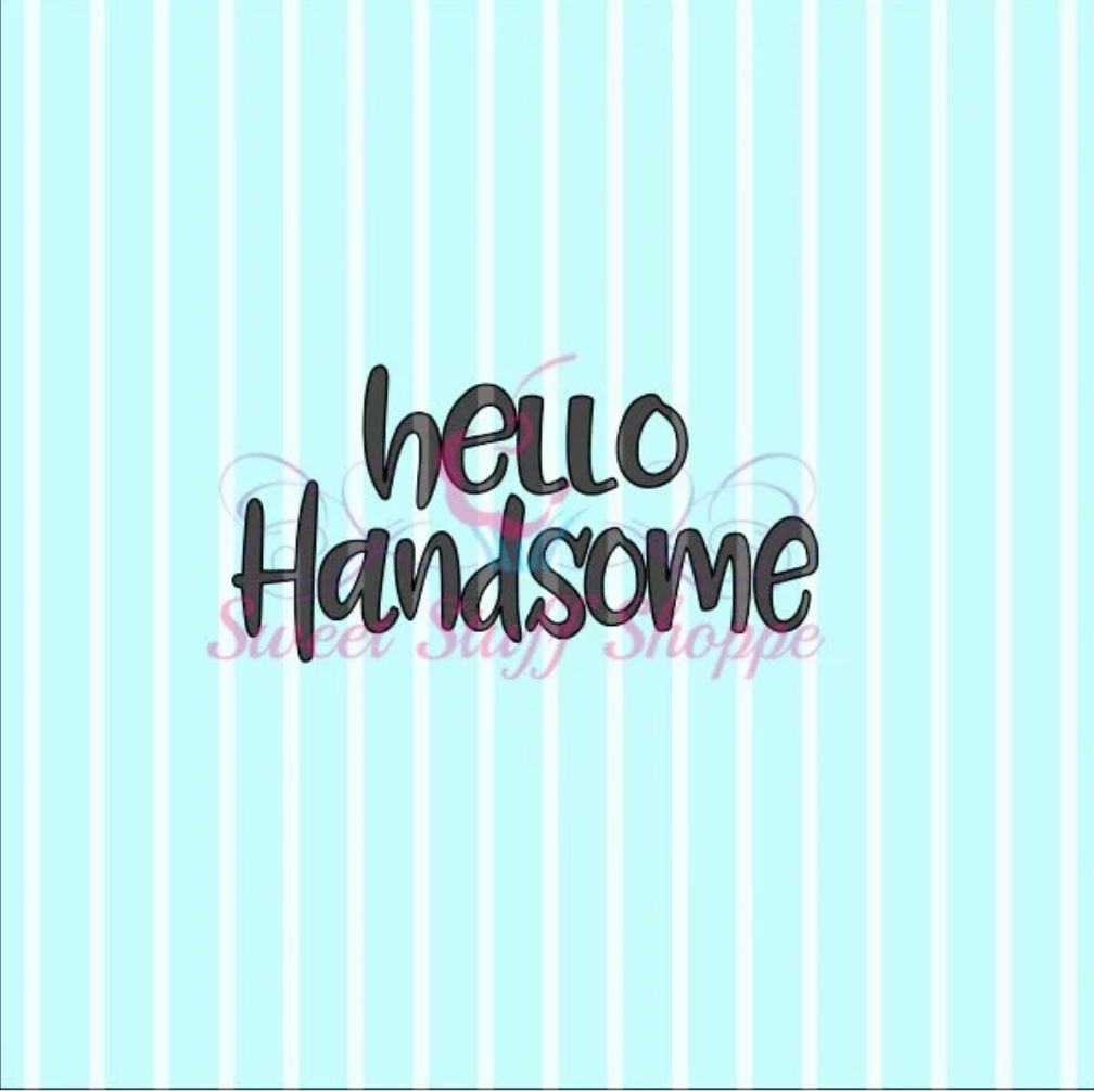 HELLO HANDSOME Silk Screen, Cookie Silk Screen, Silk Screen Cookie Stencil, Mesh Stencil, Cookie Stencil, Custom Silk Screen