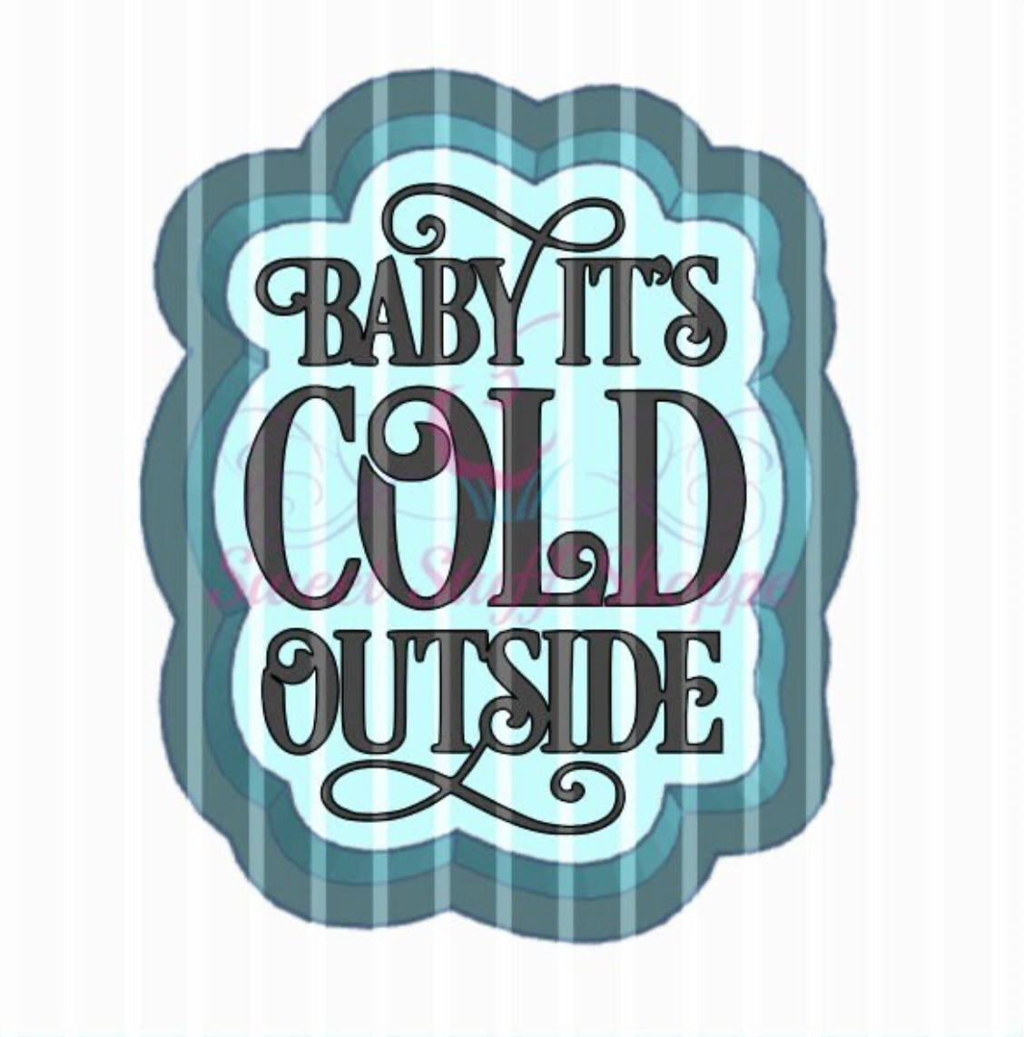 BABY It's COLD OUTSIDE, Cookie Silk Screen, Silk Screen Cookie Stencil, Mesh Stencil, Cookie Stencil, Custom Silk Screen