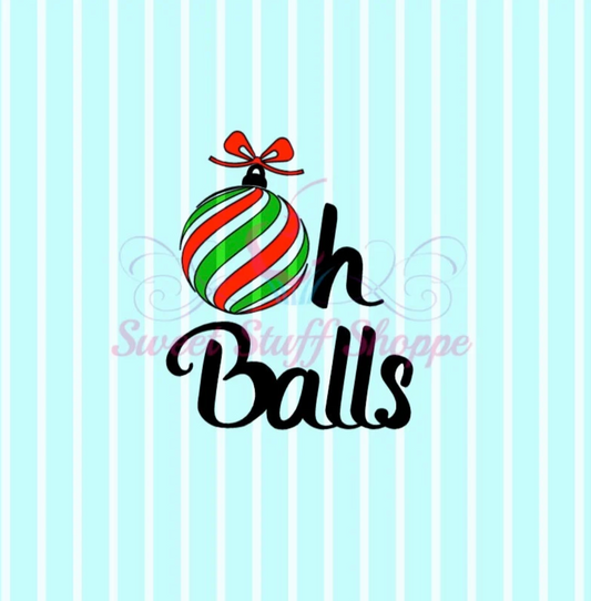 OH BALLS,  Cookie Silk Screen, Silk Screen Cookie Stencil, Mesh Stencil, Cookie Stencil, Custom Silk Screen