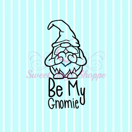 BE My GNOME PYO, Silk Screen, Cookie Silk Screen, Custom Silk Screen, Cookie Stencil, Mesh Stencil, Cookie Stencil