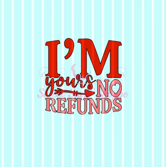 I'M YOURS NO Refunds, Silk Screen, Cookie Silk Screen, Silk Screen Cookie Stencil, Mesh Stencil, Cookie Stencil, Custom Silk Screen