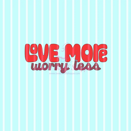 LOVE MORE, WORRY Less, Cookie Silk Screen, Silk Screen Cookie Stencil, Mesh Stencil, Cookie Stencil, Custom Silk Screen
