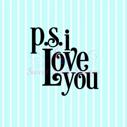 PS I LOVE YOU! -  Cookie Silk Screen, Silk Screen Cookie Stencil, Mesh Stencil, Cookie Stencil, Custom Silk Screen