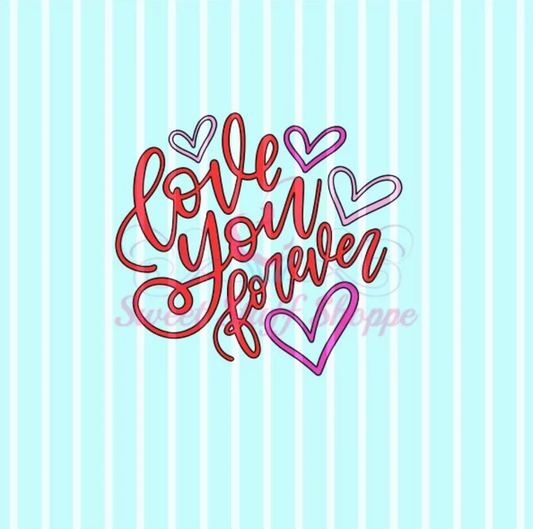 LOVE YOU FOREVER, Silk Screen, Cookie Silk Screen, Silk Screen Cookie Stencil, Mesh Stencil, Cookie Stencil, Custom Silk Screen